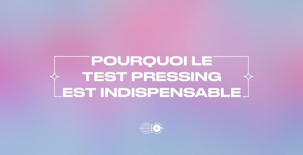 Pourquoi le test pressing est indispensable