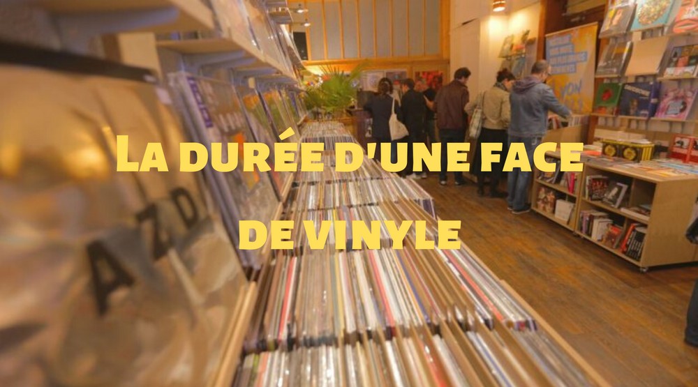 La durée d'une face de vinyle