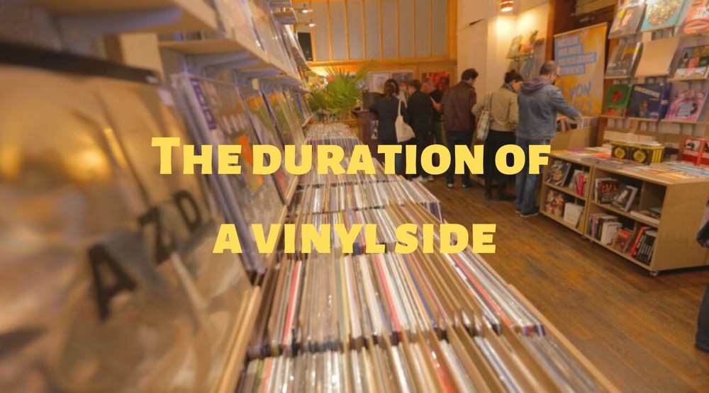 The duration of a vinyl side
