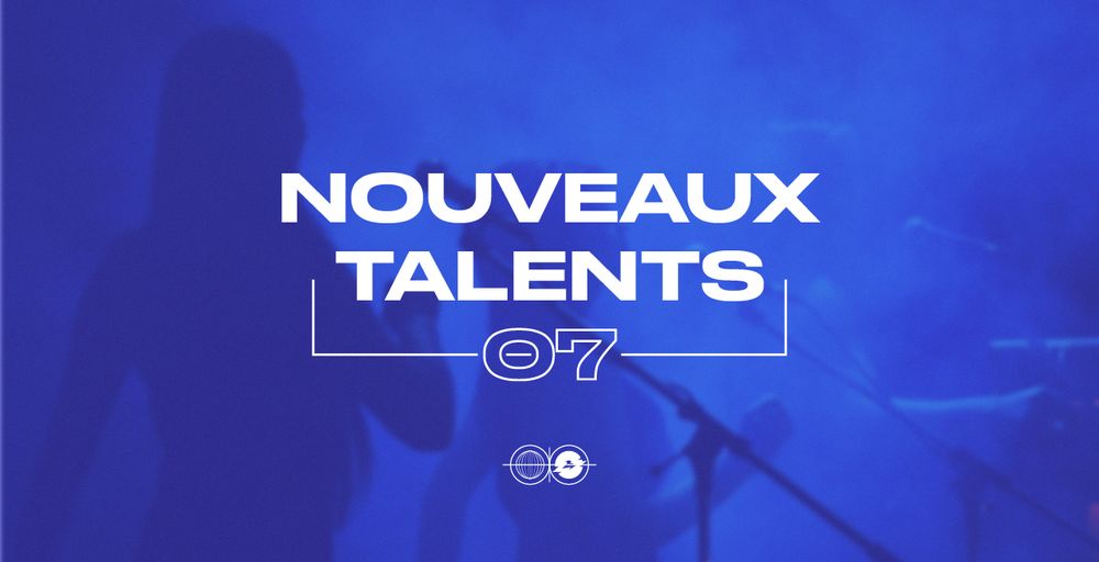NOUVEAUX TALENTS #7