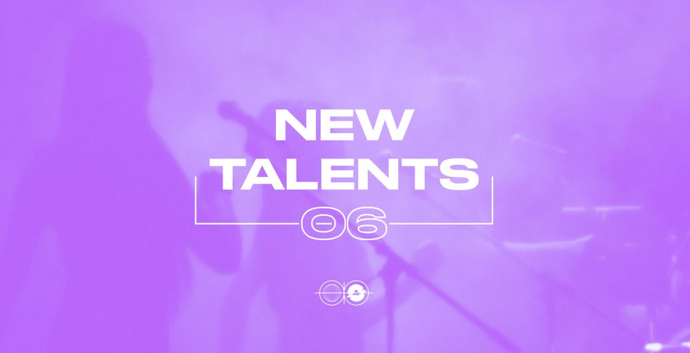 NEW TALENTS #6