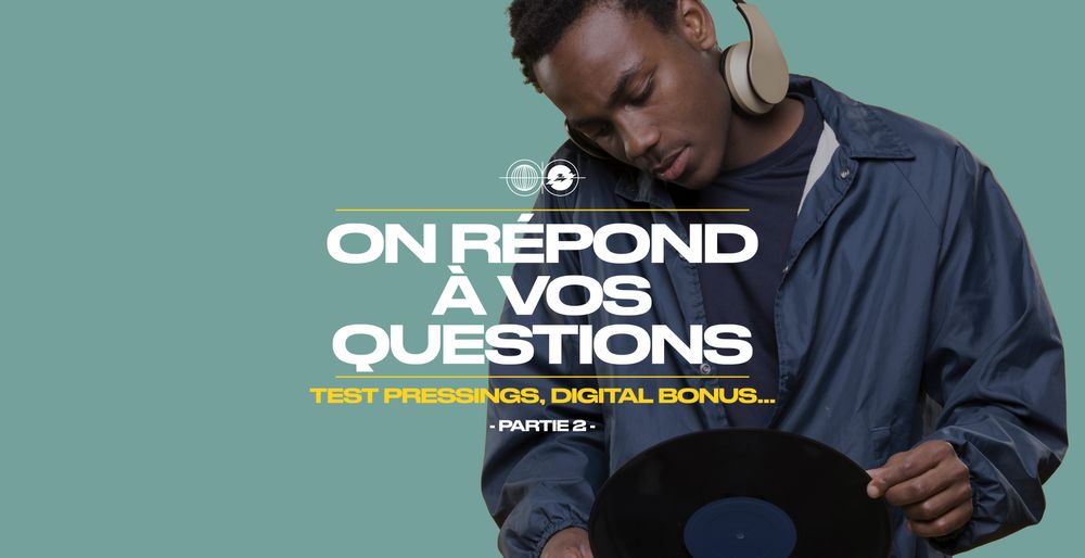 Mastering, illustration… nous répondons à vos questions les plus fréquentes! PARTIE 2 