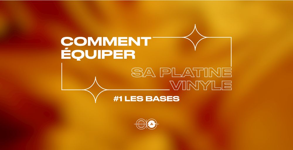 Comment équiper sa platine vinyle ?