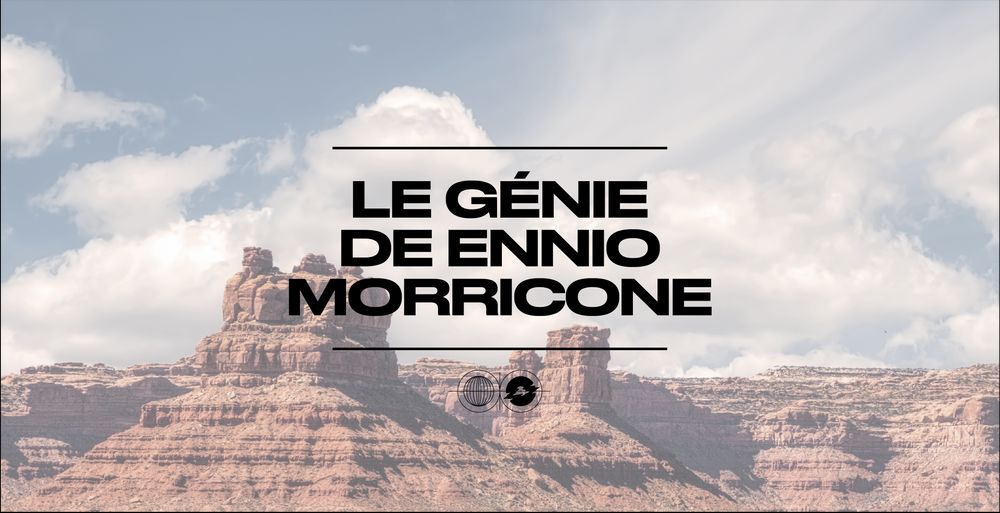 Le Génie de Ennio Morricone 