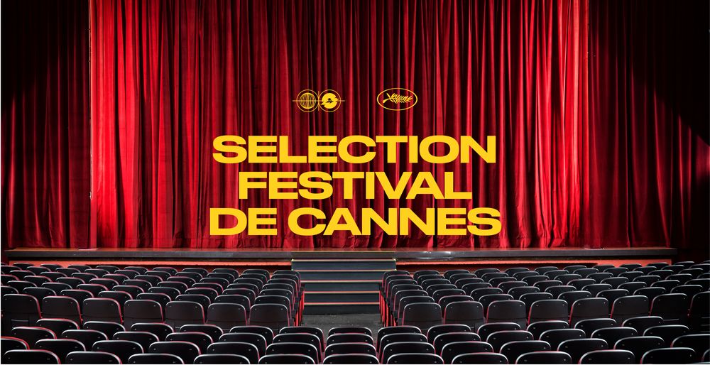 Séléction Festival de Cannes 