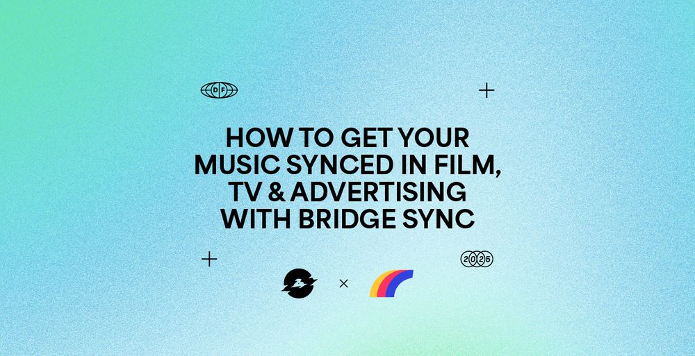 How to Get Your Music Synced in Film, TV & Advertising with Bridge Sync