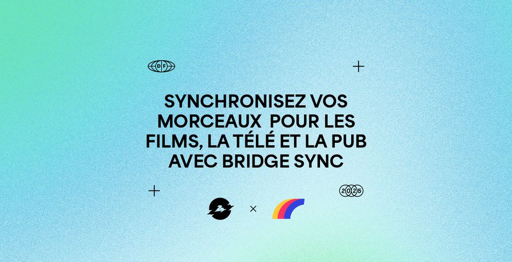 Comment synchroniser votre musique pour le cinéma, la télévision et la pub avec Bridge Sync
