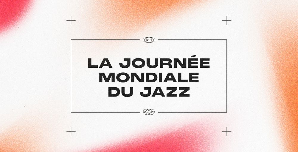 Journée Mondiale du Jazz 