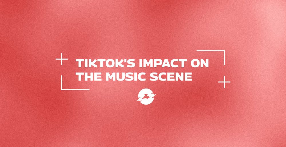 TikTok's impact on the music scene