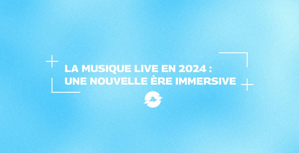 La musique live en 2024 : Une nouvelle ère d'expériences immersives