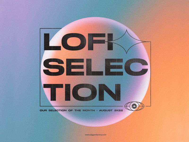 Our summer Lo-Fi selection!