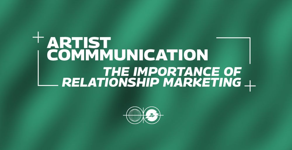 Artist communication : The importance of relationship marketing