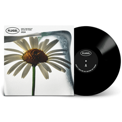 Vinyl - Flugel - Don’t Take Me Out Before My Prime