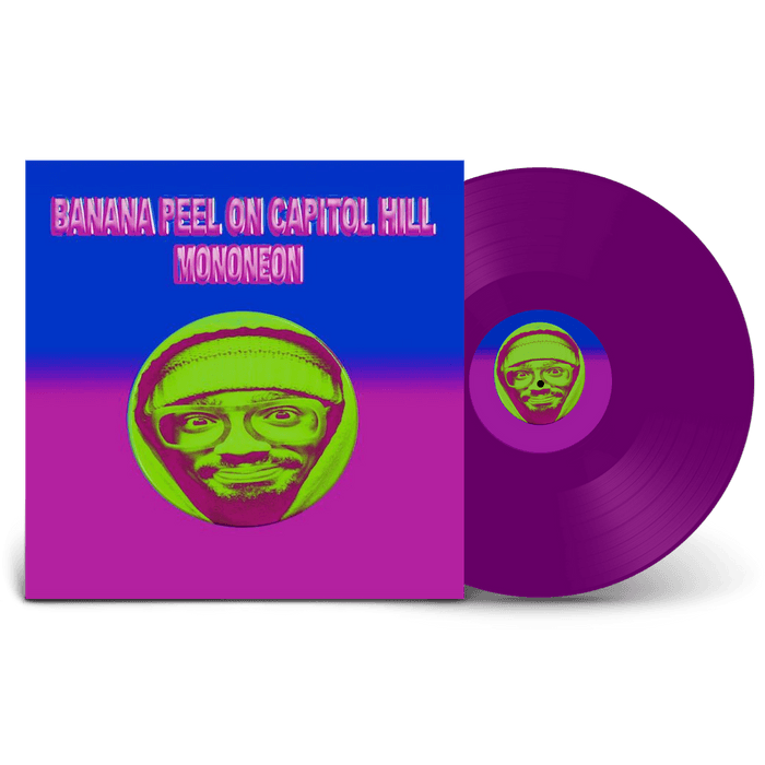 Vinyl - Mononeon - Banana Peel On Capitol Hill - Purple Edition -