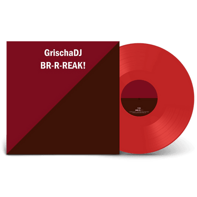 Vinyl - GrischaDJ - Br-r-reak!