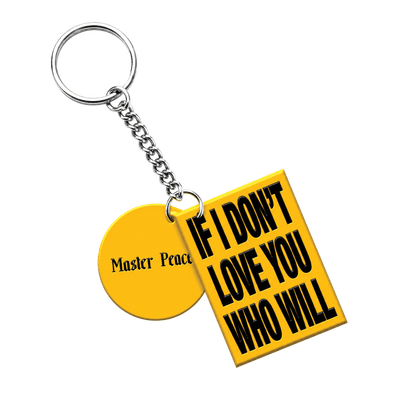 Merch - Master Peace - if i don't love you, who will ? (Keyring / Bag Charm)